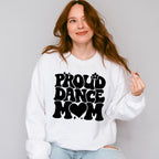 Proud Dance Mom - Dancing Unisex Crewneck T-Shirt Sweatshirt Hoodie