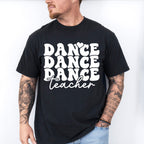 Dance Teacher - Dancing Unisex Crewneck T-Shirt Sweatshirt Hoodie