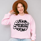 Dance Is My Therapy - Dancing Unisex Crewneck T-Shirt Sweatshirt Hoodie