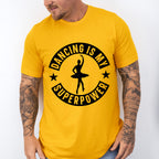 Dancing Is My Superpower - Dancing Unisex Crewneck T-Shirt Sweatshirt Hoodie
