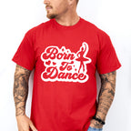 Born To Dance Design - Dancing Unisex Crewneck T-Shirt Sweatshirt Hoodie