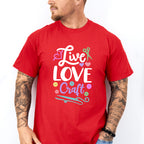 Live Love Craft - Crafting Unisex Crewneck T-Shirt Sweatshirt Hoodie