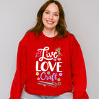Live Love Craft - Crafting Unisex Crewneck T-Shirt Sweatshirt Hoodie