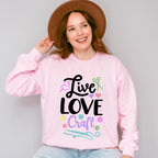 Live Love Craft - Crafting Unisex Crewneck T-Shirt Sweatshirt Hoodie