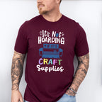 It's Not Hoarding - Crafting Unisex Crewneck T-Shirt Sweatshirt Hoodie