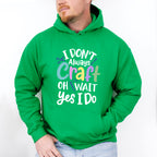 I Don't Always Craft - Crafting Unisex Crewneck T-Shirt Sweatshirt Hoodie