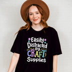 Easily Distracted - Crafting Unisex Crewneck T-Shirt Sweatshirt Hoodie