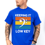 Keeping It Low Key - Singing Unisex Crewneck T-Shirt Sweatshirt Hoodie