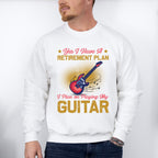 Retirement Plan Guitar - Singing Unisex Crewneck T-Shirt Sweatshirt Hoodie