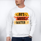 80's Music Matter - Singing Unisex Crewneck T-Shirt Sweatshirt Hoodie