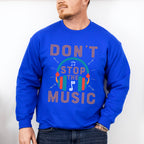 Don't Stop The Music - Singing Unisex Crewneck T-Shirt Sweatshirt Hoodie