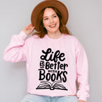 Life Is Better With Books - Reading Unisex Crewneck T-Shirt Sweatshirt Hoodie