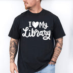 I Love My Library - Reading Unisex Crewneck T-Shirt Sweatshirt Hoodie