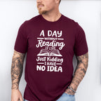 A Day Without Reading - Reading Unisex Crewneck T-Shirt Sweatshirt Hoodie