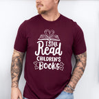 I Still Read Children's Books - Reading Unisex Crewneck T-Shirt Sweatshirt Hoodie