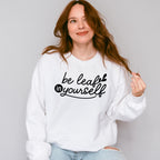 Be Leaf In Yourself - Plants Unisex Crewneck T-Shirt Sweatshirt Hoodie