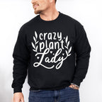 Crazy Plant Lady - Plants Unisex Crewneck T-Shirt Sweatshirt Hoodie