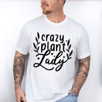 Crazy Plant Lady - Plants Unisex Crewneck T-Shirt Sweatshirt Hoodie