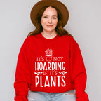 If It's Plants - Plants Unisex Crewneck T-Shirt Sweatshirt Hoodie
