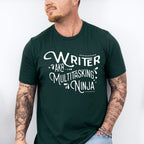 Writer AKA Multitasking Ninja - Writing Unisex Crewneck T-Shirt Sweatshirt Hoodie