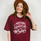 Nothing Surprises Me - Writing Unisex Crewneck T-Shirt Sweatshirt Hoodie