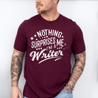 Nothing Surprises Me - Writing Unisex Crewneck T-Shirt Sweatshirt Hoodie