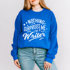 Nothing Surprises Me - Writing Unisex Crewneck T-Shirt Sweatshirt Hoodie