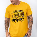 Nothing Surprises Me - Writing Unisex Crewneck T-Shirt Sweatshirt Hoodie