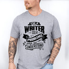 I Solve Problems - Writing Unisex Crewneck T-Shirt Sweatshirt Hoodie