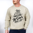 Awesome Writer Looks Like Design - Writing Unisex Crewneck T-Shirt Sweatshirt Hoodie
