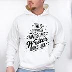 Awesome Writer Looks Like Design - Writing Unisex Crewneck T-Shirt Sweatshirt Hoodie
