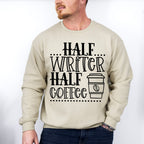 Half Writer Half Coffee - Writing Unisex Crewneck T-Shirt Sweatshirt Hoodie