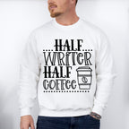 Half Writer Half Coffee - Writing Unisex Crewneck T-Shirt Sweatshirt Hoodie