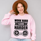 Work Hard Game Harder - Video Games Unisex Crewneck T-Shirt Sweatshirt Hoodie