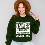 You Wouldn't Understand - Video Games Unisex Crewneck T-Shirt Sweatshirt Hoodie