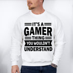 You Wouldn't Understand - Video Games Unisex Crewneck T-Shirt Sweatshirt Hoodie