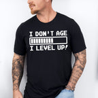 I Level Up - Video Games Unisex Crewneck T-Shirt Sweatshirt Hoodie
