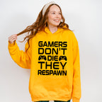 Gamers Don't Die - Video Games Unisex Crewneck T-Shirt Sweatshirt Hoodie