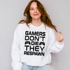 Gamers Don't Die - Video Games Unisex Crewneck T-Shirt Sweatshirt Hoodie