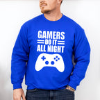 Gamers Do It All Night - Video Games Unisex Crewneck T-Shirt Sweatshirt Hoodie