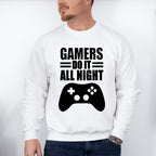 Gamers Do It All Night - Video Games Unisex Crewneck T-Shirt Sweatshirt Hoodie