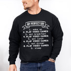 My Perfect Day - Video Games Unisex Crewneck T-Shirt Sweatshirt Hoodie