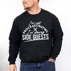 I'm Doing Side Quests - Video Games Unisex Crewneck T-Shirt Sweatshirt Hoodie