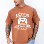 Forced To Put My Controller Down - Video Games Unisex Crewneck T-Shirt Sweatshirt Hoodie