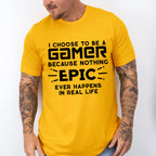 Nothing Epic Happens - Video Games Unisex Crewneck T-Shirt Sweatshirt Hoodie