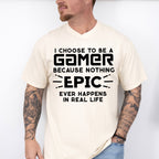 Nothing Epic Happens - Video Games Unisex Crewneck T-Shirt Sweatshirt Hoodie