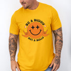 Be A Buddy Not A Bully Smiley Design - Anti Bullying Unisex Crewneck T-Shirt Sweatshirt Hoodie