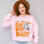 Say Boo To Bully - Anti Bullying Unisex Crewneck T-Shirt Sweatshirt Hoodie