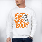 Say Boo To Bully - Anti Bullying Unisex Crewneck T-Shirt Sweatshirt Hoodie