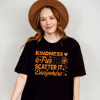 Kindness Is Free Scatter It Everywhere - Anti Bullying Unisex Crewneck T-Shirt Sweatshirt Hoodie